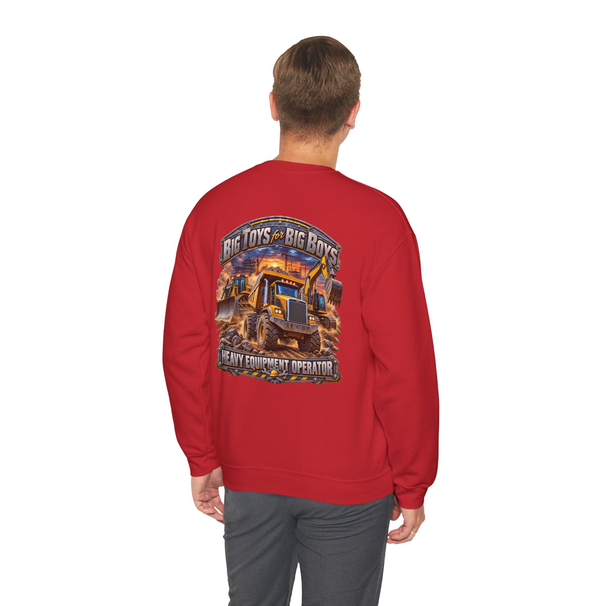 Heavy Equipment Operator Crewneck Sweatshirt — "Big Toys for Big Boys" Construction Truck Graphic - Personalized