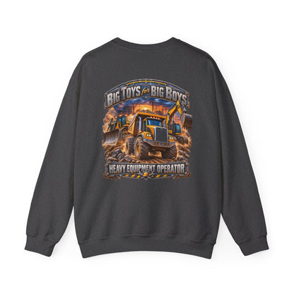 Heavy Equipment Operator Crewneck Sweatshirt — "Big Toys for Big Boys" Construction Truck Graphic