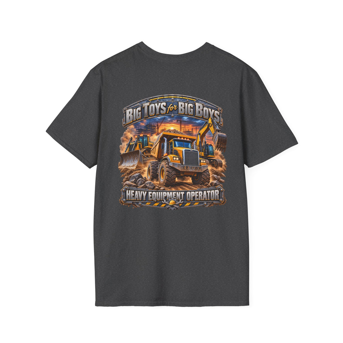 Heavy Equipment Operator T-Shirt — "Big Toys for Big Boys" Construction Truck Graphic
