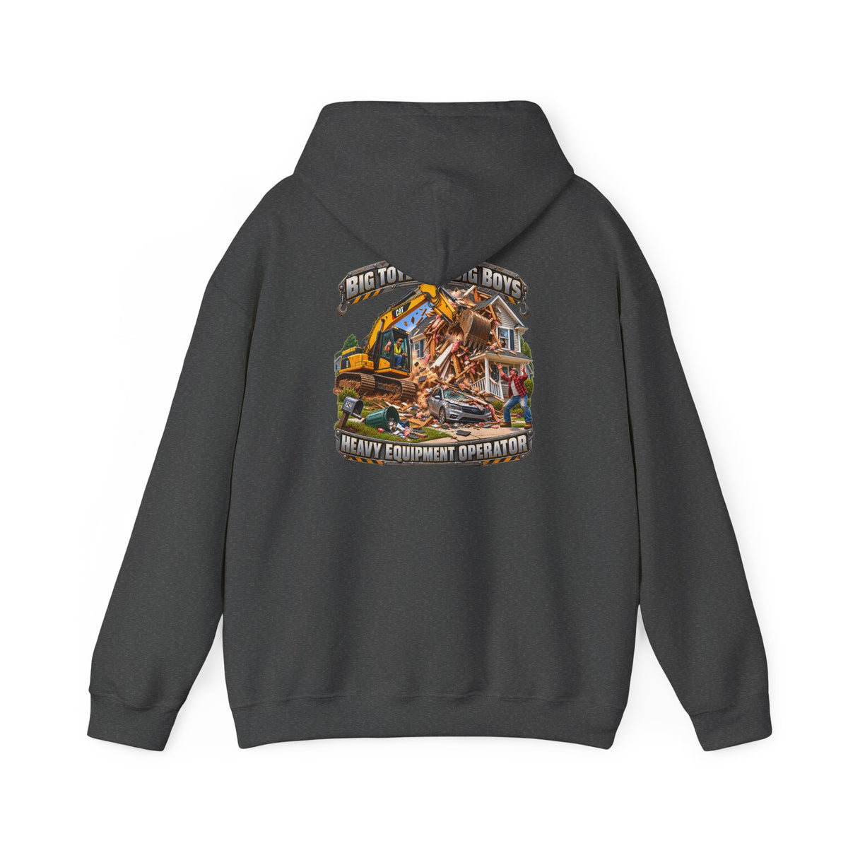 Funny Heavy Equipment Operator Hoodie — "Big Toys for Big Boys" Construction Truck Graphic