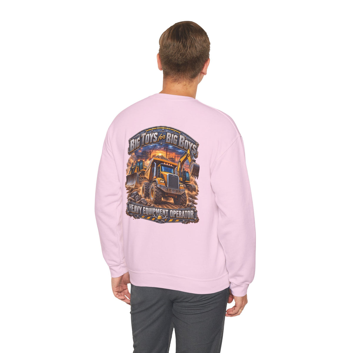 Heavy Equipment Operator Crewneck Sweatshirt — "Big Toys for Big Boys" Construction Truck Graphic - Personalized
