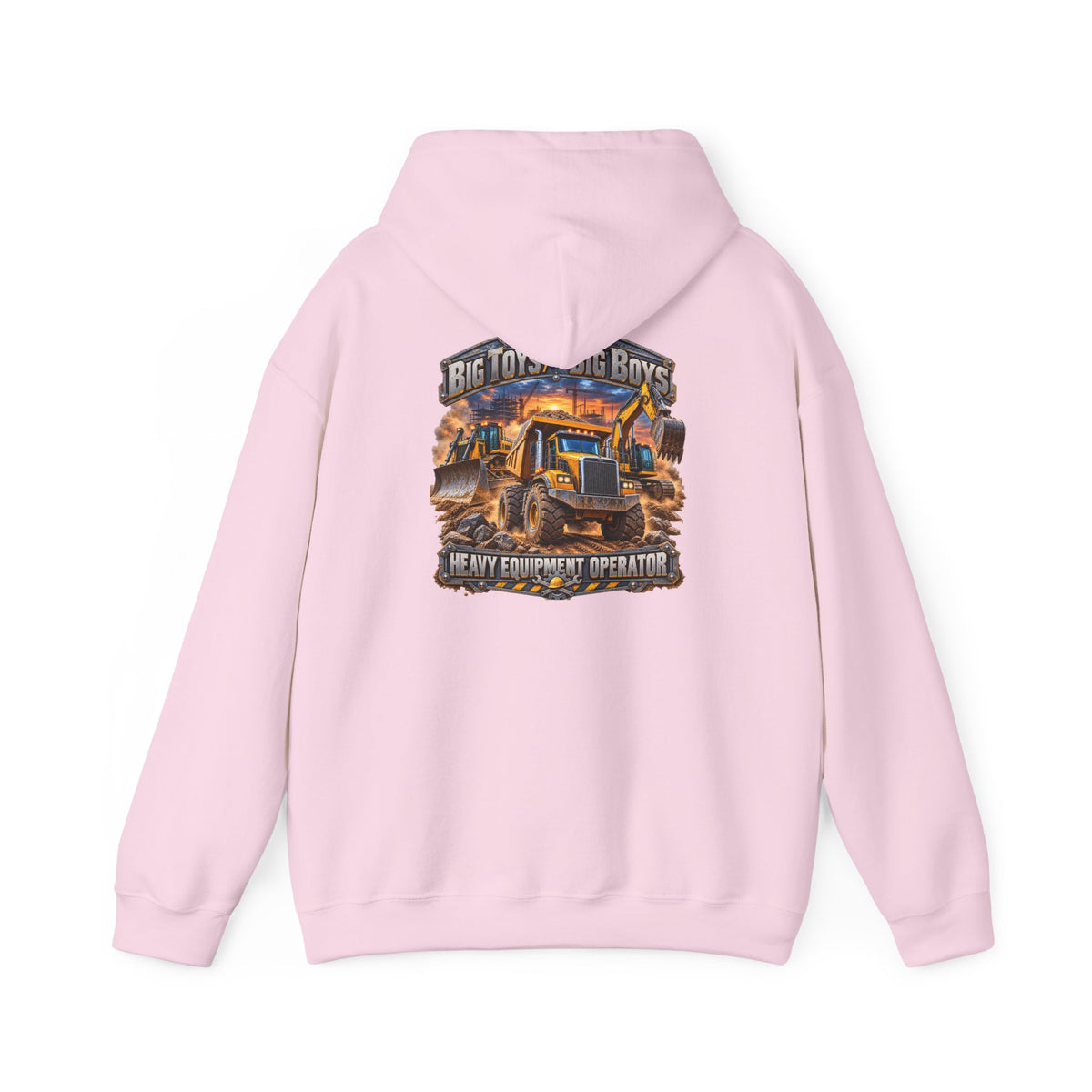 Heavy Equipment Operator Hoodie — "Big Toys for Big Boys" Construction Truck Graphic