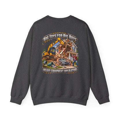 Funny Heavy Equipment Operator Crewneck Sweatshirt — "Big Toys for Big Boys" Construction Truck Graphic