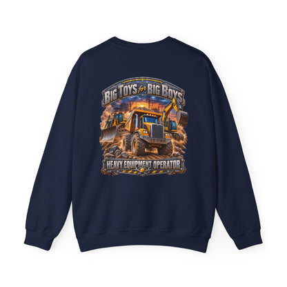 Heavy Equipment Operator Crewneck Sweatshirt — "Big Toys for Big Boys" Construction Truck Graphic - Personalized