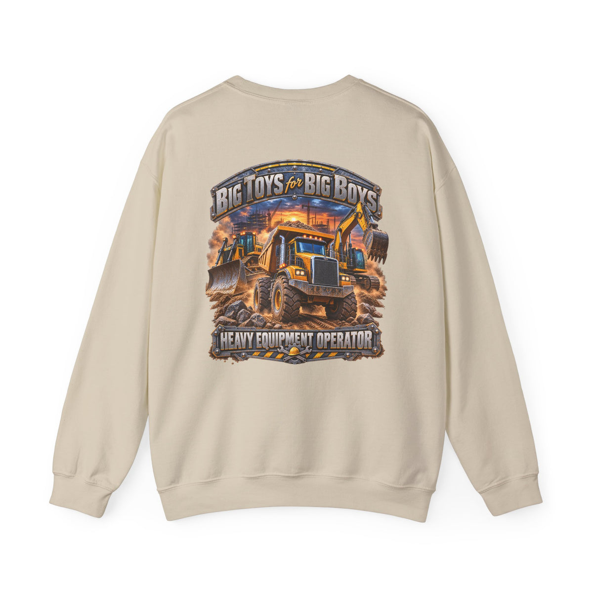 Heavy Equipment Operator Crewneck Sweatshirt — "Big Toys for Big Boys" Construction Truck Graphic - Personalized